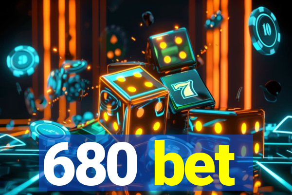 680 bet